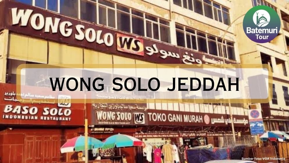 Berkunjung ke Restoran Wong Solo Jeddah, Obat Rindu Masakan Rumah